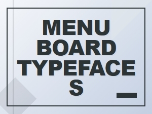 Easy Read Menu Board Typefaces