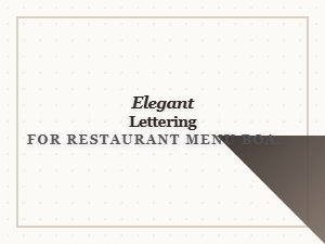 Elegant Lettering for Restaurant Menu Boards